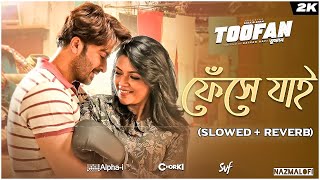 Pheshey Jaai (ফেঁসে যাই)  (Slowed + Reverb)  | Toofan | Habib, Bangla New Song  @ChorkiOfficial