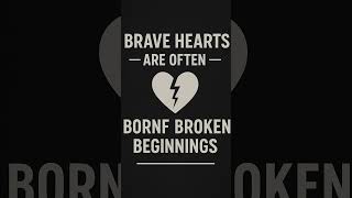 #MotivationalQuotes #BraveHeart #InspirationDaily #FromPainToPower #RiseAbove #BrokenButBeautiful