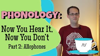 Phonemes and Allophones, Part 2