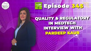 From Zero to One - Quality & Regulatory role in MedTech – Interview with Pardeep Kaur