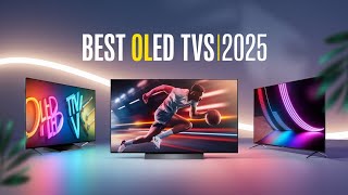 Best OLED TVs 2025 - Ultimate Buyer’s Guide!