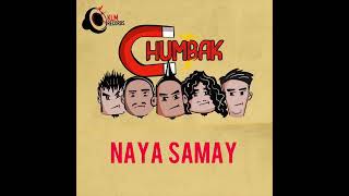 CHUMBAK | Naya Samay (Official Audio)