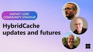 ASP.NET Community Standup - HybridCache updates and futures