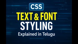CSS Text & Font Styling Explained in Telugu | font-family, font-size, font-weight, text-align