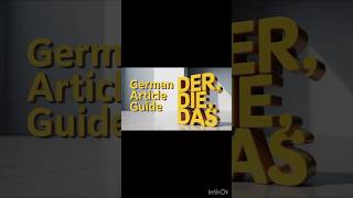 The 3 German Articles Explained (and HOW to Remember Them!)