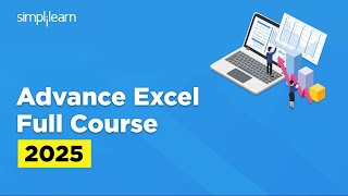 Advanced Excel Full Course 2025 | Advanced Excel Tutorial | Advanced Excel Course | Simplilearn