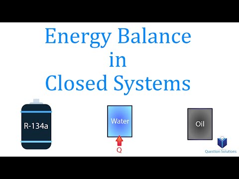 Energy Balance in Closed Systems | Thermodynamics | (Solved examples)