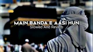 New Main Banda E Aasi Hun Full Naat🥺|Emotional Naat|New Naat Sharif|New Naat|Sayed Hassan Ullah|