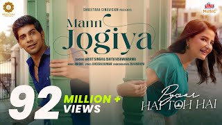 Mann Jogiya - Official Video #ArijitSingh #IshitaVishwakarma #Anique #Dheeraj | Pyaar Hai Toh Hai