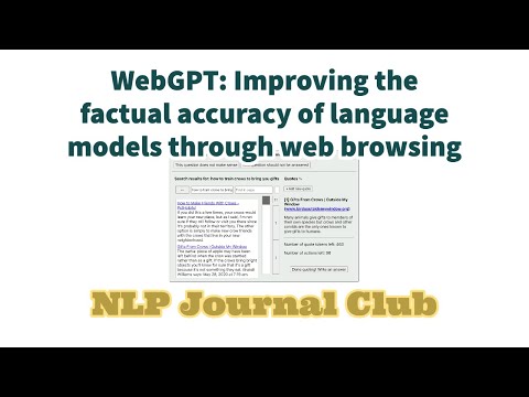 WebGPT: Improving the factual accuracy of language models through web browsing | NLP Journal Club