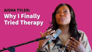 AISHA TYLER: Why I Finally Tried Therapy