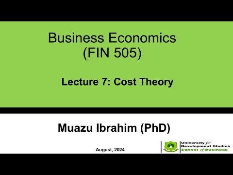 Business Economics Lecture 7- Cost Theory:
