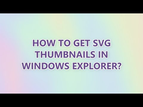 How to get SVG thumbnails in Windows Explorer? (7 SOLUTIONS!!)