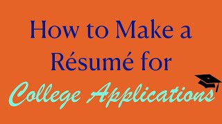 How to Make a Resume for College Applications | Coach Hall Writes