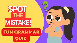 Can You Spot the Grammar Mistake?| Fun Grammar Quiz for Kids