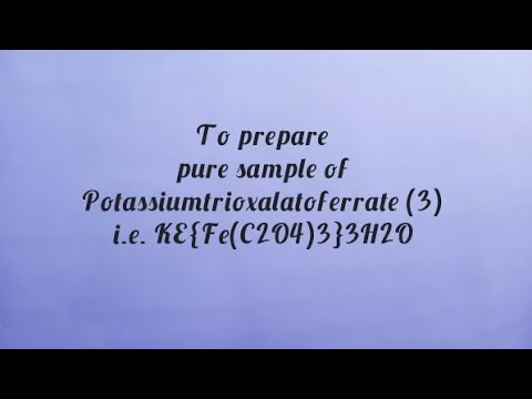 To prepare pure sample of potassiumtrioxalatoferrate (3) ion i.e. K3{Fe(C2O4)3}3.H2O