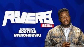 REVERB ABUJA EDITION || 16TH JULY 2025