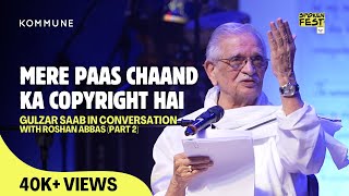 Gulzar Saab & Roshan Abbas on Imagery, Writing & His Obsession with the Moon (Part 2) | Spoken Fest