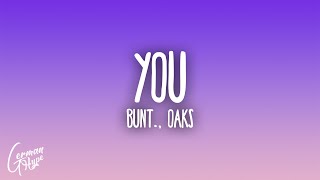BUNT., Oaks - You