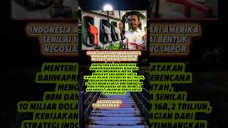 Indonesia akan impor BBM Dari Amerika ‼️#viralshorts #shorts #trending #beritaterkini