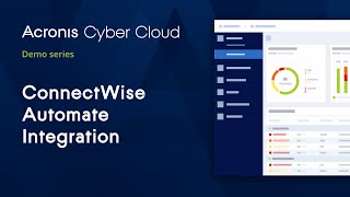 ConnectWise Automate Integration | Acronis Cyber Protect Cloud | Acronis Cyber Cloud Demo Series