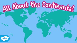 How Many Continents Are There in the World? | What is a Continent... For Kids