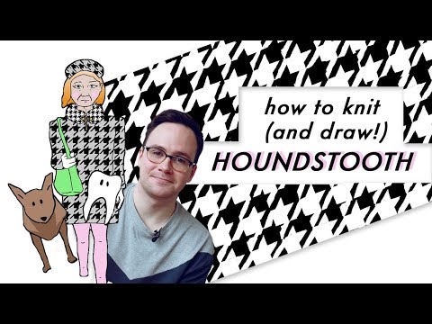 All About Houndstooth! How to Knit and Draw a Houndstooth Pattern