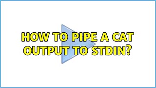 How to pipe a cat output to stdin?