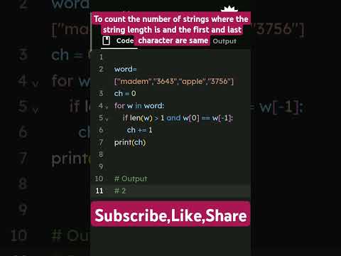To count the number of strings where the string length is and the first and last character are same