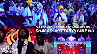 Dont Miss This Samagam | Naam Ras Singapore | Mittar Piyare Nu | Emotional Bhai Jagjeet Singh Babiha