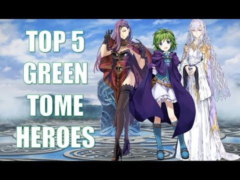 Fire Emblem Heroes Top 5: My Top 5 Green Tome Heroes