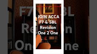 ACCA Course details explained. Join F7 & SBL Revision one to one/ online. @Accastars