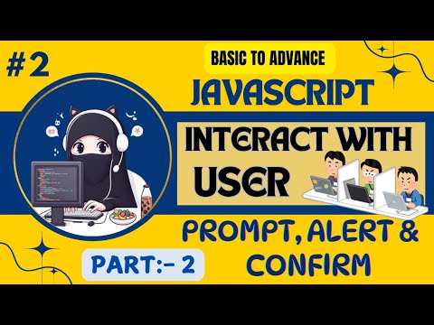 JavaScript full Course💟||Chapter:no:2||Part:-2||🖥️Interact with User||Prompt, Alert & Confirm