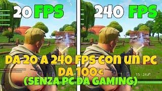 INCREDIBILE!! Come fare 240 Fps con un pc da 100 Euro!! No pc gaming? NO PROBLEM