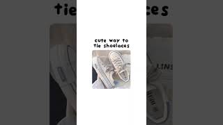 Cute way to tie shoelaces! #aesthetic #tipsforyou #shorts #youtubeshorts #edits