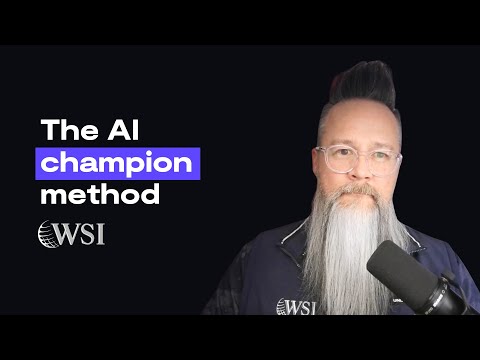 The AI champion method: Finding internal advocates | Robert Mitchell (WSI)