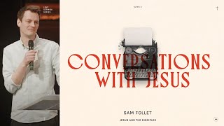 Conversations with Jesus: Jesus and the Disciples | Sam Follet | HTB Livestream