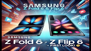 Samsung Z Fold 6 & Z Flip 6: First Impressions, Features & Must-Have Accessories