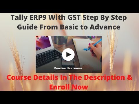 Tally ERP9 With GST Step By Step Guide From Basic to Advance