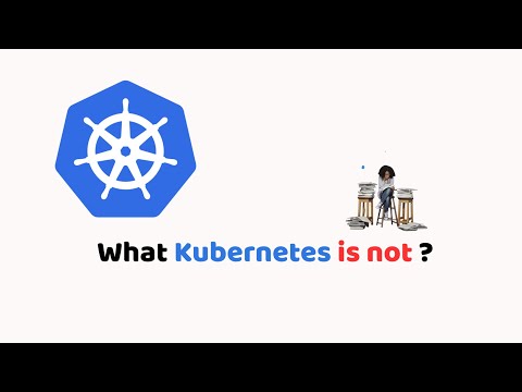 What Kubernetes is not ? | Why need Kubernetes? | What K8s can do ?