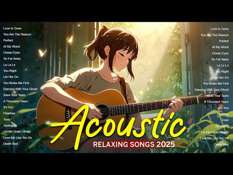 Top Acoustic Chill Songs 2025 Cover | Acoustic Covers Hits 2025