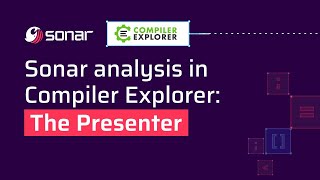 Sonar Analysis in Compiler Explorer: The Presenter
