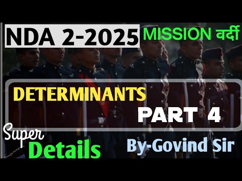 NDA Exam Preparation videos 2025 | Determinants | Part 4