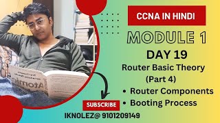 CCNA Hindi : Day 19 : Router Basic Theory (Part 4) | Router Components & Booting Process
