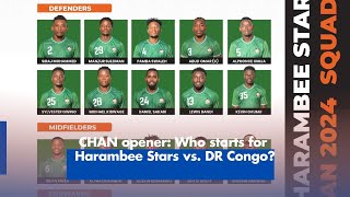 CHAN opener: Who starts for Harambee Stars vs. DR Congo?
