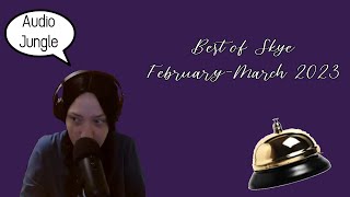 Best of Skye February-March 2023!