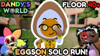 SOLO EGGSON RUN! (FLOOR 40+) | Dandy's World