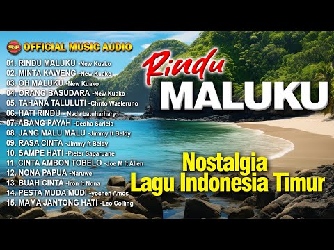 Rindu Maluku - Nostalgia Lagu Indonesia Timur Terbaik (Official Music Audio)