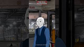 Morning routine of a tram driver #doomer #wojak #memes