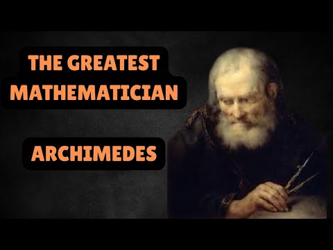 Archimedes:The Genius Who hanged Science Forever